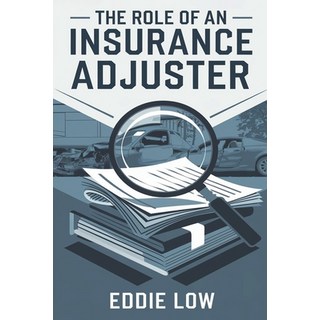 (英文圖書) The Role of an Insurance Adjuster: Mastering Claims Negotiation and Customer... 平裝版, Book Writing Inn, 英文