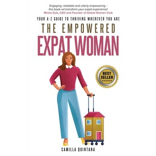 (英文圖書) The Empowered Expat Woman: Your A-Z Guide To Thriving Wherever You Are 平裝版, Hmdpublishing, 英文