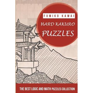 (英文圖書) Hard Kakuro Puzzles: The Best Logic and Math Puzzles Collection 平裝版, Independently Published, 英文