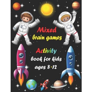 Mixed brain games: Activity book for kids ages 8-12 - Word Search Sudoku Trivia Tic tac toe Maze... 平裝版, Independently Published, 英文