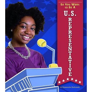 So You Want to Be a U.S. Representative 平裝版, Capstone Press, 英文