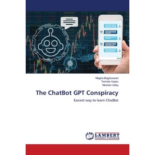 (英文圖書) The ChatBot GPT Conspiracy 平裝版, LAP Lambert Academic Publis..., 英文