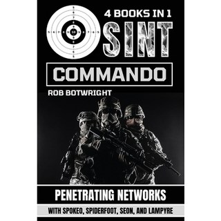 (英文圖書) OSINT Commando: Penetrating Networks With Spokeo Spiderfoot Seon And Lampyre 平裝版, Pastor Publishing Ltd, 英文