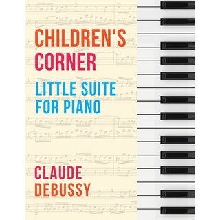 (英文圖書) Debussy: Children's Corner (Little Suite for Piano) 平裝版, Allegro Editions, 英文