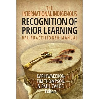(英文圖書) The International Indigenous Recognition of Prior Learning (RPL) Practitioner Manual 平裝版, Epic Press, 英文