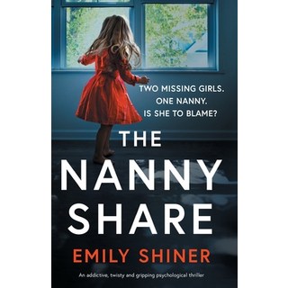 (英文圖書) The Nanny Share: An addictive twisty and gripping psychological thriller 平裝版, Bookouture, 英文