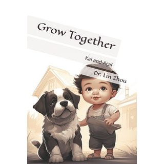 (英文書)Grow together： Kai and Açaí 平裝版, 獨立出版, 英文