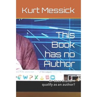 (英文圖書) This Book has no Author: Or does ChatGPT qualify as an author? 平裝版, Independently Published, 英文