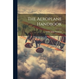 (英文圖書) The Aeroplane Handbook 平裝版, Legare Street Press, 英文