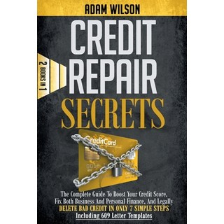 (英文圖書) Credit Repair Secrets: 2 Books in 1: The Complete Guide To Boost Your Credit Score Fix Both ... 平裝版, Adam Wilson, 英文