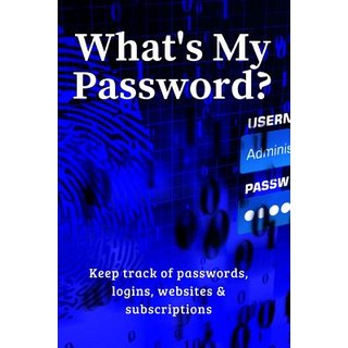 (英文圖書) What's My Password?: Keep track of passwords websites logins and subscriptions 平裝版, Independently Published, 英文