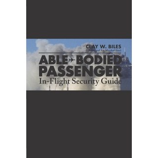 (英文圖書) Able-Bodied Passenger: In-Flight Security Guide 平裝版, Squawk 7500 Consultants, 英文