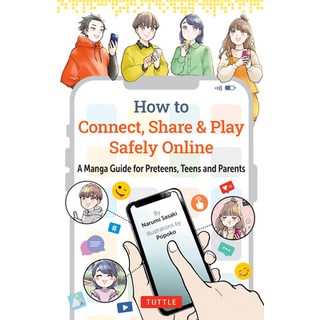 (英文圖書) How to Connect Share & Play Safely Online: A Manga Guide for Preteens Teens a... 平裝版, Tuttle Publishing, 英文