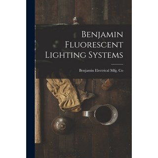 (英文圖書) Benjamin Fluorescent Lighting Systems 平裝版, Hassell Street Press, 英文