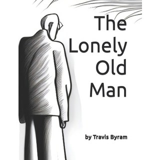 (英文圖書)The Lonely Old Man 平裝版, Independently Published, 英文