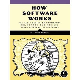 (英文圖書) How Software Works: The Magic Behind Encryption Cgi Search Engines and Other Everyday Tech... 平裝版, No Starch Press, 英文