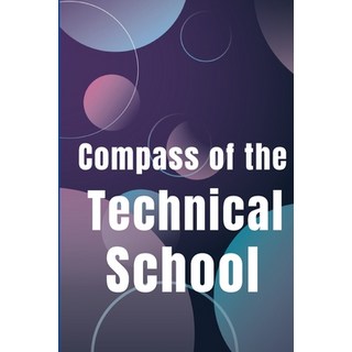 (英文圖書) Compass of the Technical School: Your Book To Find Best Technical School In Town 平裝版, Cristian Sergiu Sava, 英文