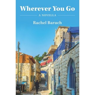 Wherever You Go: A novella 平裝版, 978-965-92702-7-9, 英文