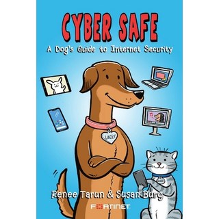 Cyber Safe: A Dog's Guide to Internet Security 平裝版, Bookbaby, 英文
