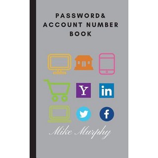 Password & Account Number Book: Never forget the password again 平裝版, Createspace Independent Publishing Platform, 英文