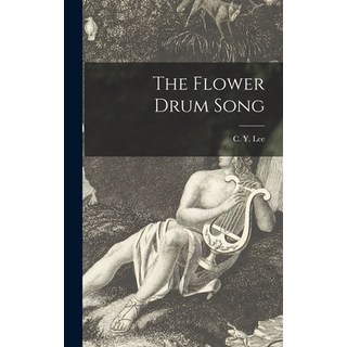 (英文圖書) The Flower Drum Song 精裝版, Hassell Street Press, 英文