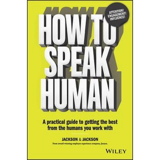 How to Speak Human: A Practical Guide to Getting the Best from the Humans You Work with 平裝版, Wiley, 英文