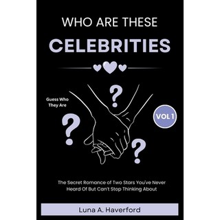 (英文圖書) Who Are These Celebrities?: The Secret Romance Of Two Stars You Have Never Hear... 平裝版, Independently Published, 英文