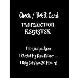 (英文圖書) Check / Debit Card Transaction Register: I'll Have You Know I Checked My Bank B... 平裝版, Independently Published, 英文