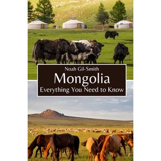 (英文圖書) Mongolia: Everything You Need to Know 平裝版, Independently Published, 英文