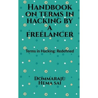 (英文圖書) Handbook on Terms in Hacking by a Freelancer 平裝版, Notion Press, 英文