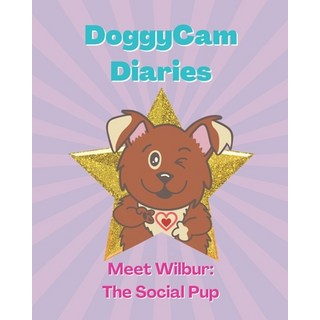(英文圖書)DoggyCam Diaries: Meet Wilbur: The Social Pup 平裝版, J. Yee, 英文