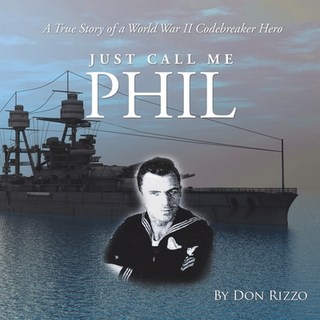 Just Call Me Phil: A True Story of a World War Ii Codebreaker Hero 平裝版, Liferich, 英文