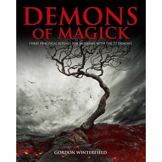 Demons of Magick:Three Practical Rituals for Working with The 72 Demons, Independently Published, 英文, 平裝版