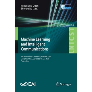 Machine Learning and Intelligent Communications: 5th International Conference Mlicom 2020 Shenzhen... 平裝版, Springer, 英文