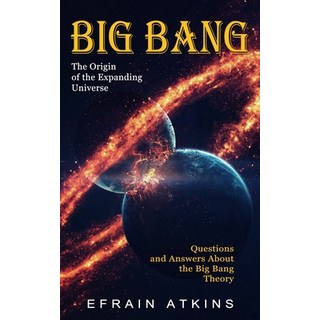 (英文圖書) Big Bang: The Origin of the Expanding Universe (Questions and Answers About the Big Bang Theory) 平裝版, Simon Dough, 英文