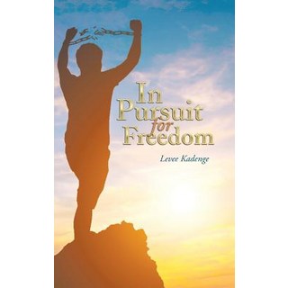 (英文圖書) In Pursuit for Freedom 精裝版, Authorhouse, 英文