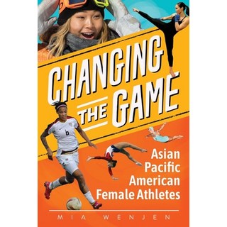(英文圖書) Changing the Game: Asian Pacific American Female Athletes 平裝版, Independently Published, 英文