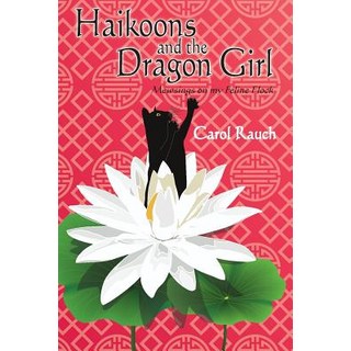Haikoons and the Dragon Girl: Mewsings on my Feline Flock 平裝版, PC Books, 英文