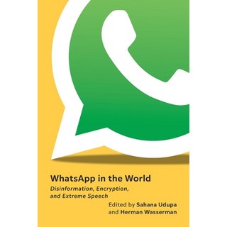 (英文圖書) Whatsapp in the World: Disinformation Encryption and Extreme Speech 平裝版, New York University Press, 英文
