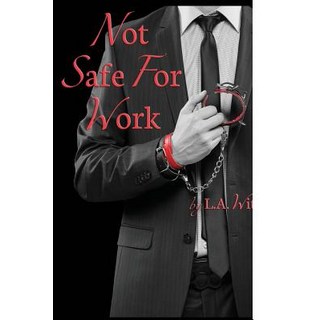 Not Safe For Work 平裝版, Independently Published, 英文
