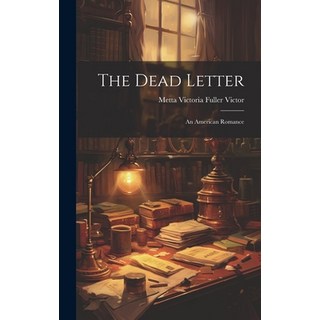 (英文圖書) The Dead Letter: An American Romance 精裝版, Legare Street Press, 英文