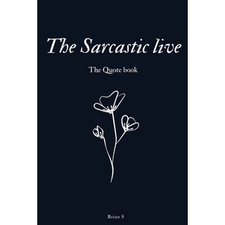 (英文圖書) The Sarcastic live Quote book 平裝版, Independently Published, 英文
