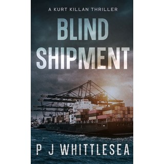 (英文圖書) Blind Shipment: A Kurt Killan Thriller 平裝版, Tyet Books, 英文
