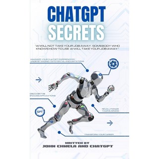 (英文圖書) ChatGPT Secrets: Win the Global Race to Join the Elite Group of ChatGPT Masters 平裝版, John Chmela, 英文