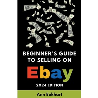 (英文圖書) Beginner's Guide To Selling On eBay 2024 Edition 平裝版, Ann Eckhart, 英文