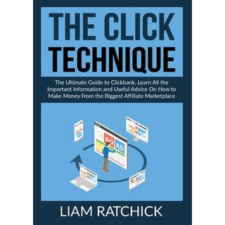 (英文圖書) The CLICK Technique: The Ultimate Guide to Clickback Learn All the Important Information and... 平裝版, Zen Mastery Srl, 英文