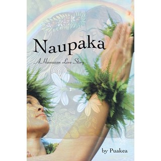 Naupaka: A Hawaiian Love Story 平裝版, iUniverse, 英文