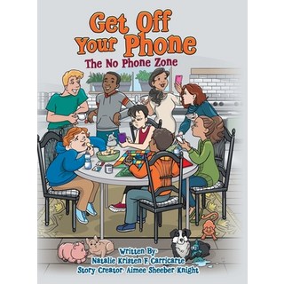 (英文圖書)Get off Your Phone: The No Phone Zone 精裝版, Archway Publishing, 英文