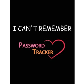 (英文圖書) I Can't Remember: To Protect Usernames and Passwords 平裝版, Independently Published, 英文