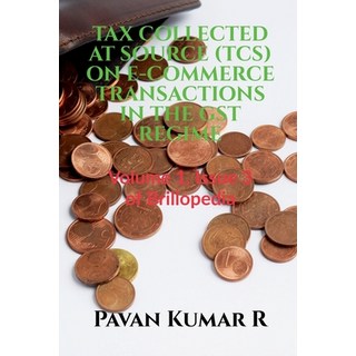 (英文圖書) Tax Collected at Source (Tcs) on E-Commerce Transactions in the Gst Regime 平裝版, Notion Press, 英文